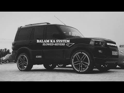 Balam Ka System Slowed Reverb