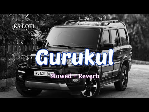 Gurukul Slowed Reverb