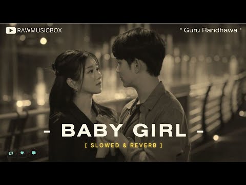 Baby Girl Slowed Reverb