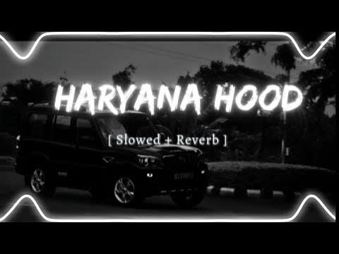 Haryana Hood (Desi Balak Gama Ke) Slowed Reverb