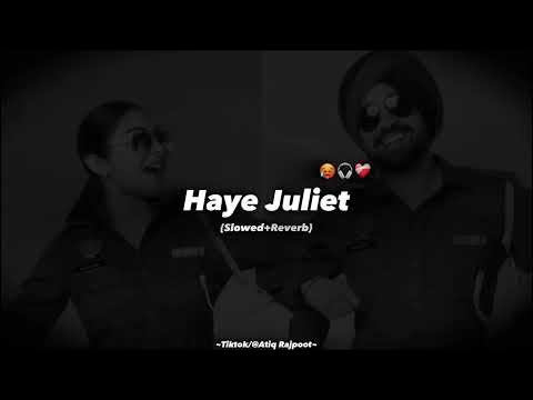 Haye Juliet Slowed Reverb