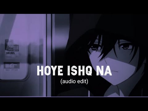 Hoye Ishq Na Slowed Reverb