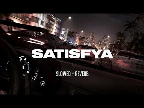 Satisfya Slowed Reverb