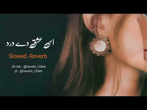 Is Ishq Da Dard Nu Mul Slowed Reverb