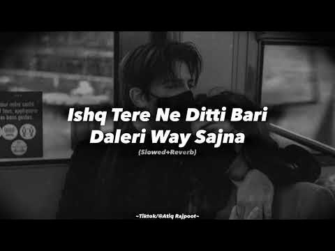 Tere Naal Hi Jeena Tere Naal Hi Marna Slowed Reverb