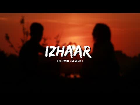 Izhaar Slowed Reverb