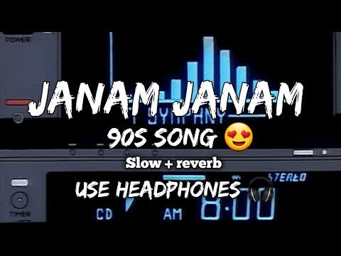 Janam Janam Jo Saath Slowed Reverb