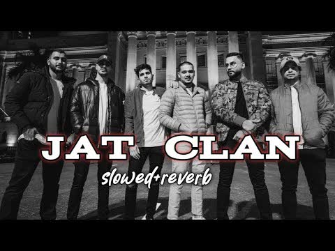 Jat Clan Slowed Reverb