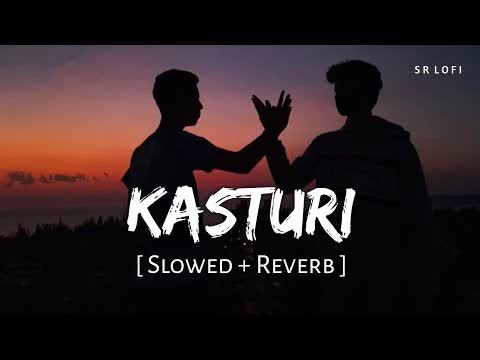 Kasturi Slowed Reverb