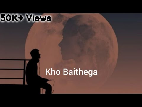Kho Baithega Slowed Reverb