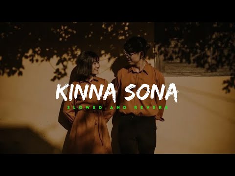 Kinna Sona Slowed Reverb