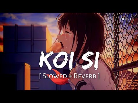 Koi Si Slowed Reverb