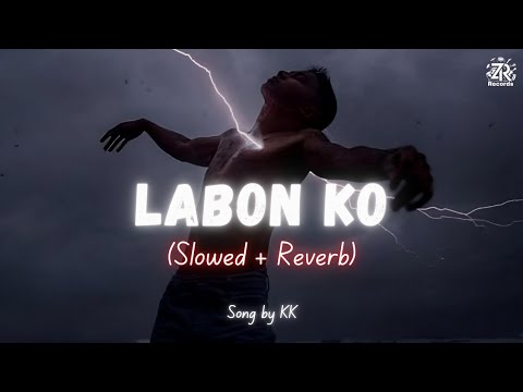 Labon Ko Slowed Reverb