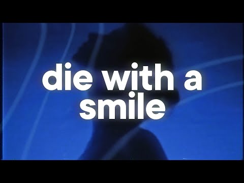 Die with a Smile Slowed Reverb