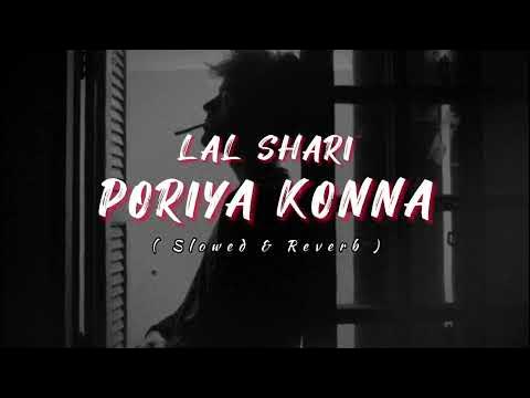 Lal Shari Poriya Konna Slowed Reverb