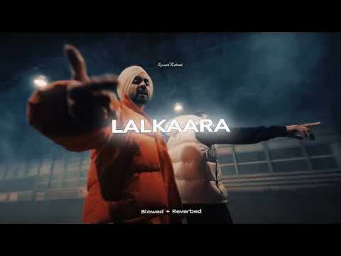 Lalkara Slowed Reverb