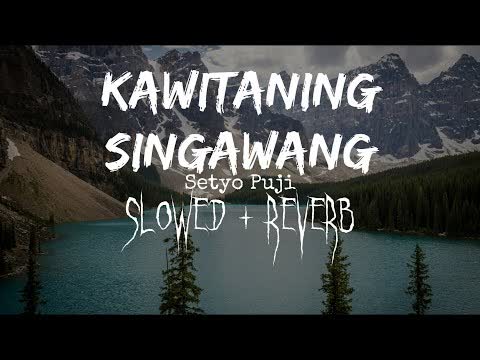 Kawitaning Sinawang Slowed Reverb