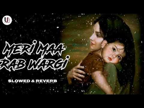 Meri Maa Rab Wargi Slowed Reverb