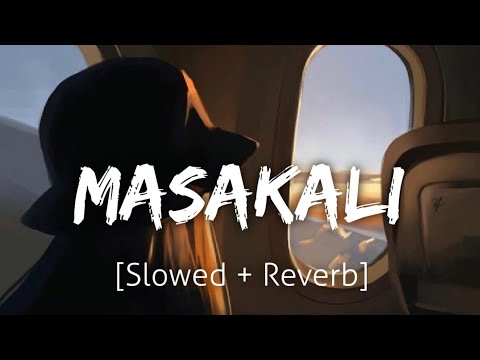 Masakali Slowed Reverb