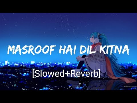 Masroof Slowed Reverb