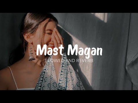 Mast Magan Slowed Reverb