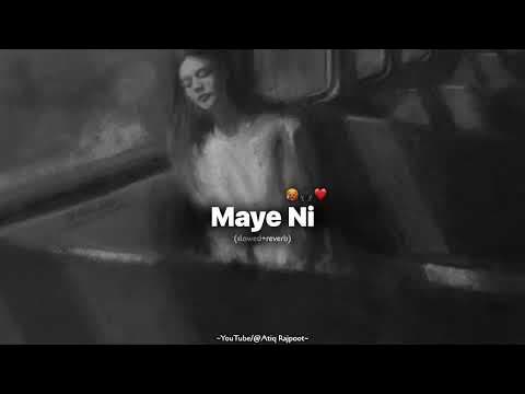 Maye Ni Gulab Sidhu Slowed Reverb