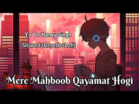 Mere Mahboob Slowed Reverb