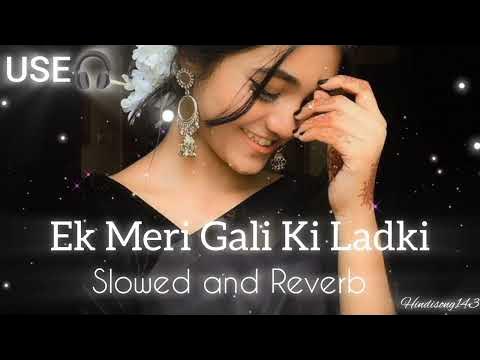 Ek Mere Gale Ke Ladke Slowed Reverb