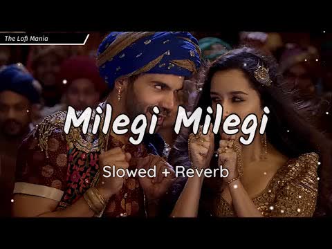 Milegi Milegi Slowed Reverb