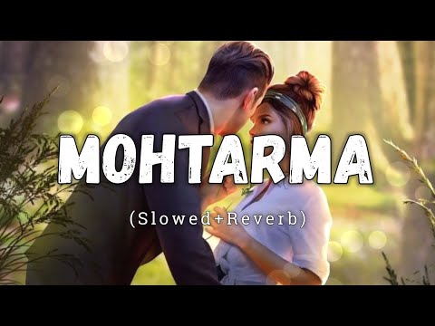 Mohtarma Slowed Reverb