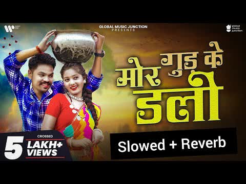 Mor Gud Ki Dali Cg Slowed Reverb