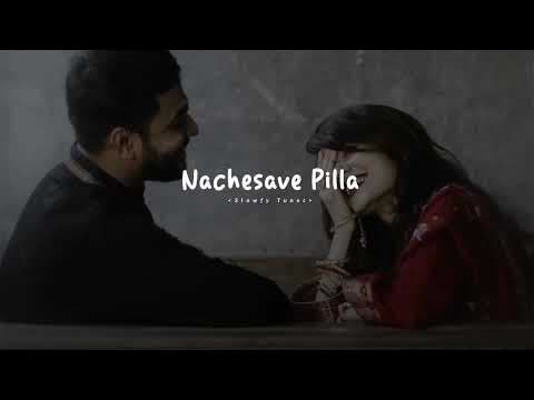 Nachesave Pilla Slowed Reverb