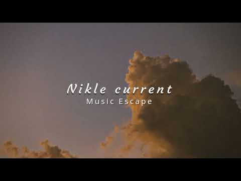 Nikle Current Slowed Reverb