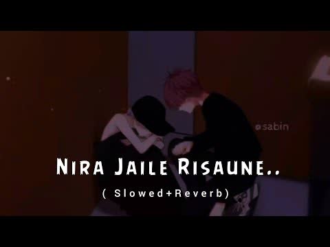 Nira X Jaile Risauni Slowed Reverb