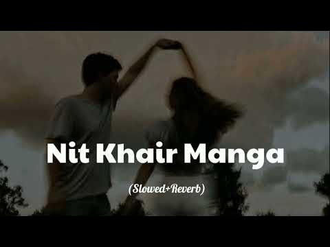 Nit Khair Manga (from Raid) Slowed Reverb