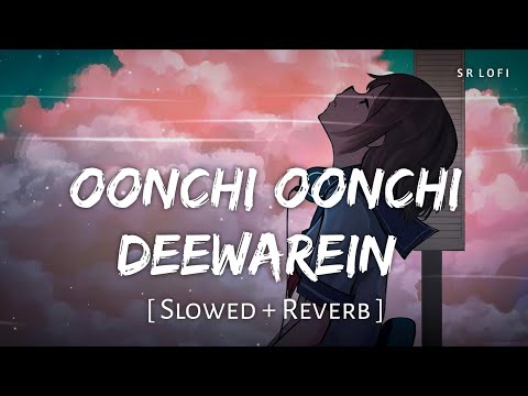 Unchi Diwaron Ko Dant Karana Padega Slowed Reverb