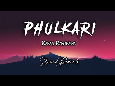 Phulkari Slowed Reverb