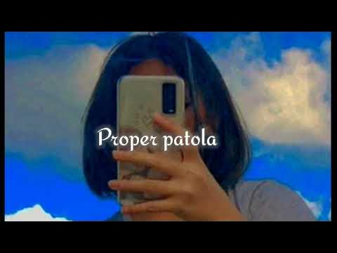 Proper Patola Slowed Reverb