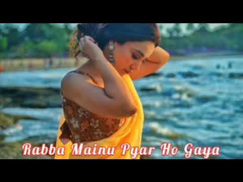 Rabba Mainu Pyar Ho Gaya Slowed Reverb
