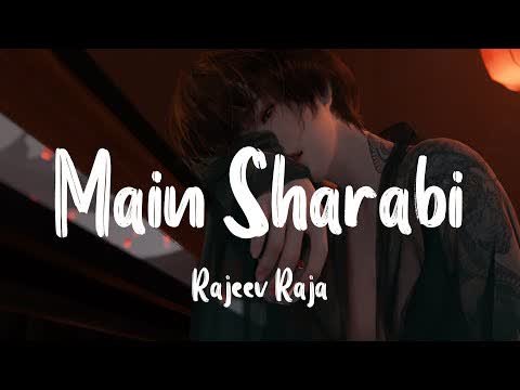 Mai Sharabi Nahi Slowed Reverb