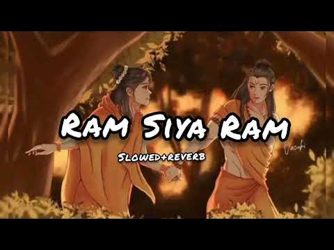 Ram Siya Ram Siya Ram Jay Ram Slowed Reverb