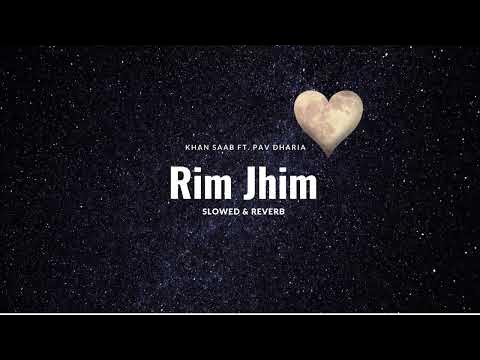 Rim Jhim Rim Jhim Slowed Reverb