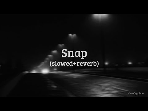 Snap Slowed Reverb