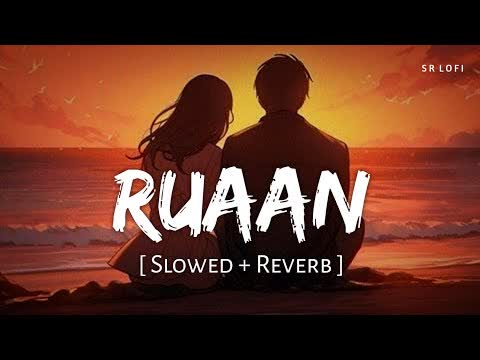 Ruaa Ruaa Slowed Reverb