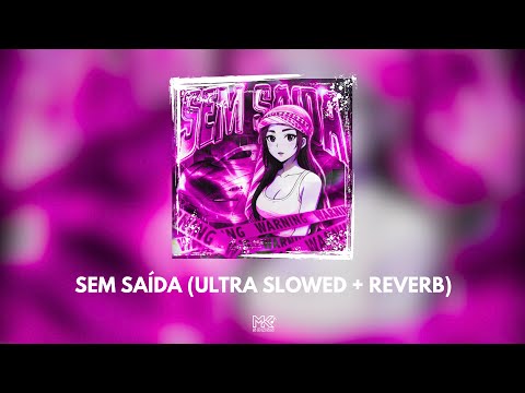Sem Saída Slowed Reverb