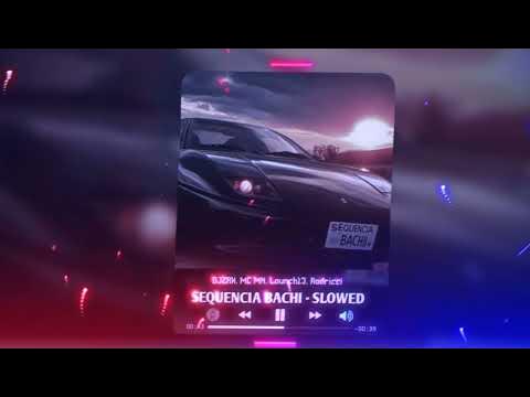 Sequencia Bachi Slowed Reverb