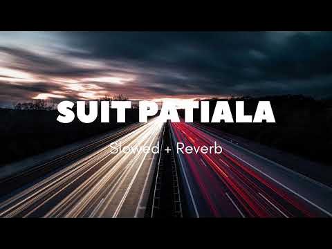 Suit Patiala Slowed Reverb