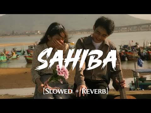 Sahiba Aditya Rikhari Slowed Reverb
