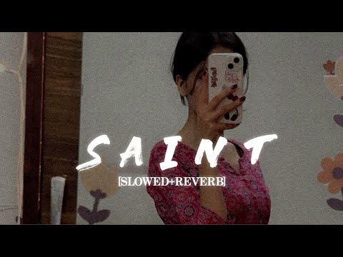 Saint Slowed Reverb