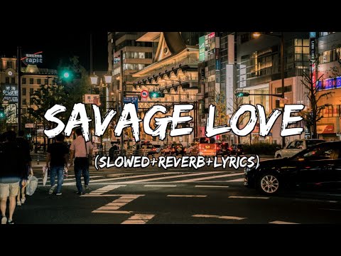 Savage Love (Laxed – Siren Beat) Slowed Reverb